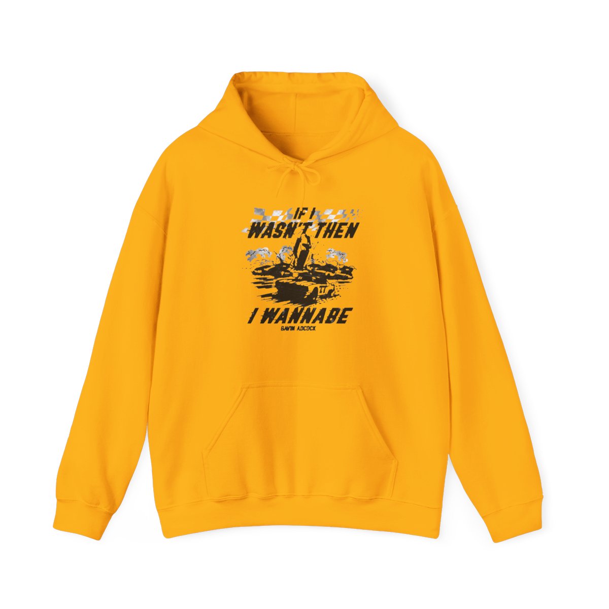 If I Wasn't Then I Wannabe Gavin Adcock Shirt, hoodie, sweater, long sleeve and Hoodie